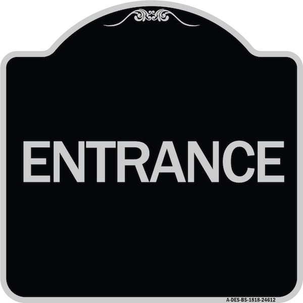 Signmission Traffic Entrance Entrance Heavy-Gauge Aluminum Architectural Sign, 18" x 18", BS-1818-24612 A-DES-BS-1818-24612 - main